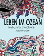 Leben Im Ozean Malbuch Fur Erwachsene 152398323X Book Cover