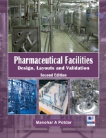 Pharmaceutical Facilities: Design, Layouts and Validation 9385433768 Book Cover