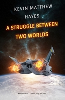 A Struggle Between Two Worlds 1965315127 Book Cover
