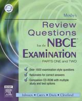 Mosby's Review Questions for the NBCE Examination: Parts I and II (Nbce Board Review) 0323031722 Book Cover