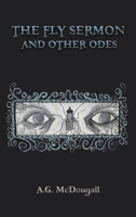 The Fly Sermon and Other Odes 1035843056 Book Cover