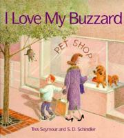 I Love My Buzzard 0531068196 Book Cover