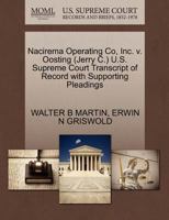 Nacirema Operating Co, Inc. v. Oosting (Jerry C.) U.S. Supreme Court Transcript of Record with Supporting Pleadings 1270585142 Book Cover