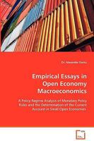 Empirical Essays in Open Economy Macroeconomics 3639067401 Book Cover