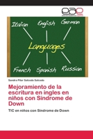 Mejoramiento de la escritura en ingles en niños con Síndrome de Down 6202117311 Book Cover