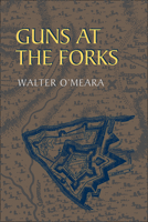 Guns at the Forks (Pitt Paperback ; 152) 0822953099 Book Cover