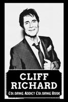 Coloring Addict Coloring Book: Cliff Richard Illustrations To Manage Anxiety B09TCZ1L3P Book Cover