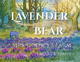 Lavender Bear on Mrs. Godsey's Farm 1961683156 Book Cover