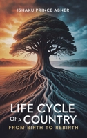 Life Cycle of a Country: From Birth to Rebirth B0HJ8YBXPH Book Cover
