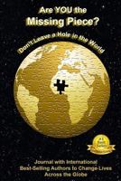 Are YOU the Missing Piece?: Don't Leave a Hole in the World 197807560X Book Cover