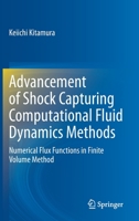 Advancement of Shock Capturing Computational Fluid Dynamics Methods: Numerical Flux Functions in Finite Volume Method 9811590109 Book Cover