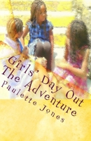 Girls' Day Out: The Adventure 0984423354 Book Cover