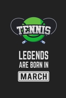 Tennis Legends Are Born In March: Tennis Notebook Gift for Kids, Boys & Girls Tennis Lovers Birthday Gift 1659567114 Book Cover