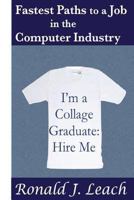 Fastest Paths to a Job in the Computer Industry 1484114361 Book Cover