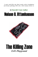 The Killing Zone: Evil's Playground 0979164214 Book Cover