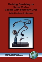 Thriving, Surviving, or Going Under: Coping with Everyday Lives (HC) (Research on Stress and Coping in Education Series) 1593111959 Book Cover