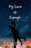 My Love is Enough B0C2RSC19Z Book Cover