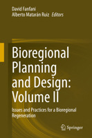 Bioregional Planning and Design: Volume II: Issues and Practices for a Bioregional Regeneration 3030460827 Book Cover