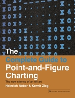 Complete Guide to Point-and-Figure Charting 1897597282 Book Cover