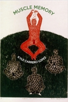 Muscle Memory 1948587211 Book Cover