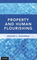 Property and Human Flourishing 019086074X Book Cover