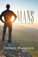 Mans World and the Future 1499009720 Book Cover