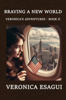 Braving A New World (Veronica's Adventures) 0982648499 Book Cover