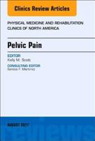 Pelvic Pain, an Issue of Physical Medicine and Rehabilitation Clinics of North America: Volume 28-3 0323532535 Book Cover