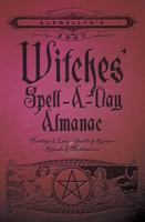 Llewellyn's 2007 Witches' Spell-a-Day Almanac 0738703338 Book Cover
