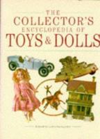 The Collector's Encyclopedia of Toys and Dolls 1555216676 Book Cover