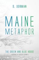 Maine Metaphor: The Green and Blue House 1498201032 Book Cover