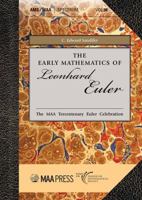 The Early Mathematics of Leonhard Euler (Spectrum) 1470451808 Book Cover