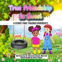 True Friendship is Sweet 0982937490 Book Cover