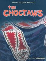 The Choctaws (Native American Histories) 0822566974 Book Cover