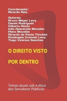 O Direito visto por dentro.: Temas atuais sob a �tica dos Servidores P�blicos. B088BG38B4 Book Cover