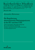 Die Regulierung Internationaler Ratingagenturen in der EU und Den USA : Unter Besonderer Beruecksichtigung der Zivilrechtlichen Haftung und der Regulatorischen Indienstnahme Von Ratingagenturen 3631806531 Book Cover