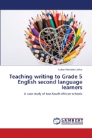 Teaching writing to Grade 5 English second language learners 6202013532 Book Cover