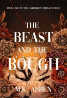 The Beast and the Bough: Book One of the Unbroken Thread Series B0H15B1W1W Book Cover