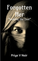 Forgotten Her: Seeking The Lost B0DPMFRB59 Book Cover