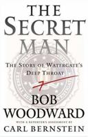 The Secret Man: The Story of Watergate's Deep Throat 0743287169 Book Cover