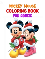 Mickey Mouse Coloring Book For Adults: Mickey Mouse Coloring Book For Adults, Mickey Mouse Christmas Book. 40 Page - 8.5" x 11" 1710275057 Book Cover
