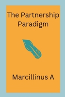 The Partnership Paradigm 9291069450 Book Cover