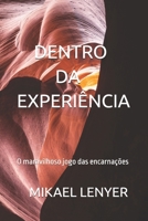 DENTRO DA EXPERIÊNCIA (Portuguese Edition) B0DS9Q82Z2 Book Cover