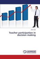 Teacher Participation in Decision Making 3659566853 Book Cover