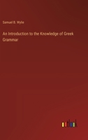 An Introduction to the Knowledge of Greek Grammar 338560544X Book Cover