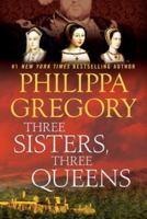 Three Sisters, Three Queens 1476758743 Book Cover