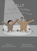 Sally the Silly Sloth 1964411424 Book Cover