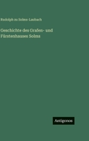 Geschichte des Grafen- und Fürstenhauses Solms (German Edition) 3386380670 Book Cover