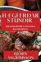 Hægferðar Stundir: Bragðgóður Langtíma Matreiðslu 1835596401 Book Cover