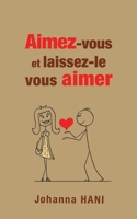Aimez-vous et laissez-le vous aimer 2322189162 Book Cover